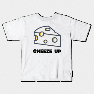 Cheeze up Kids T-Shirt